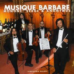 Mononc' Serge : Musique Barbare